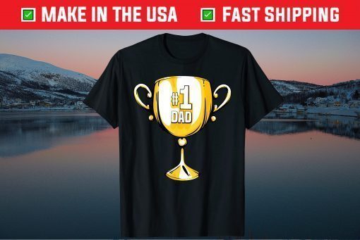 #1 DAD Trophy Cup Award Fathers Day T-Shirt