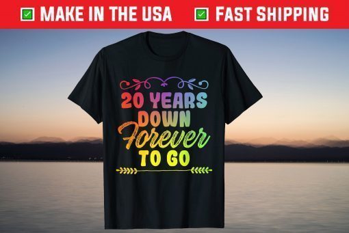 20 Years Down Forever To Go T-Shirt