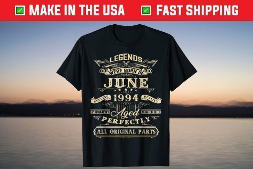 27th Birthday Vintage Legends Born In June 1994 T-Shirt