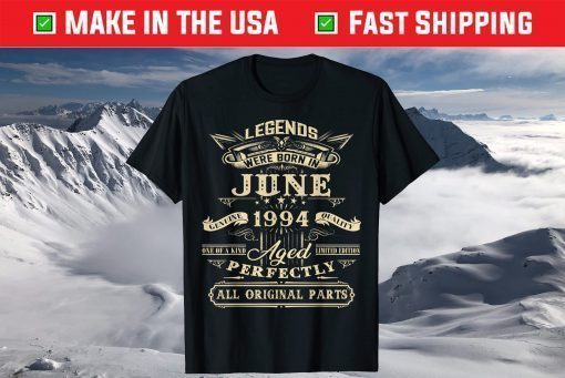 27th Birthday Vintage Legends Born In June 1994 T-Shirt