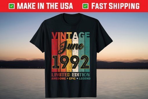 29th Birthday Vintage June 1992 Awesome Epic Legend T-Shirt