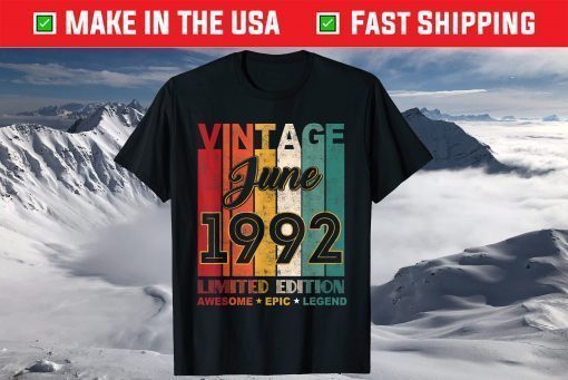 29th Birthday Vintage June 1992 Awesome Epic Legend T-Shirt