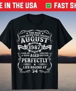 34 Years Old The Man Myth Legend August 1987 50th Birthday T-Shirt