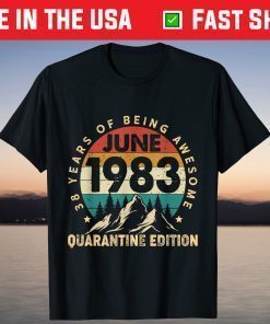 38 Year Old June 1983 38th Birthday Quarantine T-Shirt