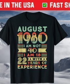 40 Year Old 40th Birthday August 1980 T-Shirt