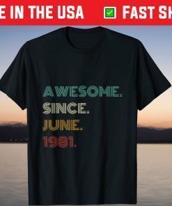 40th Birthday 40 Years Old Awesome Since July 1981 T-Shirt