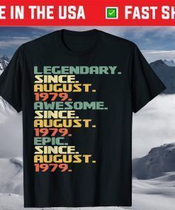 40th Birthday August 1979 40 Years Old Shirt