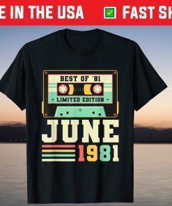 40th Birthday June 1981 Vintage 40 Years Shirt