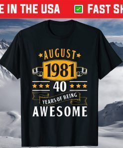 40th Birthday Vintage August 1981 40 Years Old T-Shirt