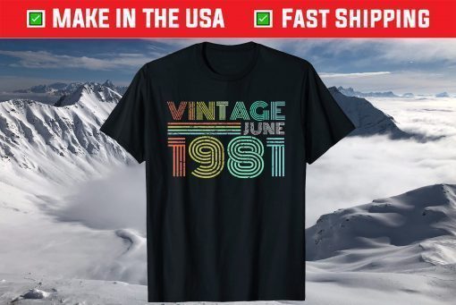 40th Birthday Vintage June 1981 Forty Years T-Shirt