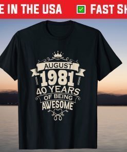 41 Years Old 40th Birthday Decoration August 1981 Classic T-Shirt