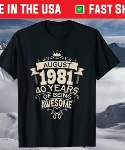 41 Years Old 40th Birthday Decoration August 1981 Classic T-Shirt