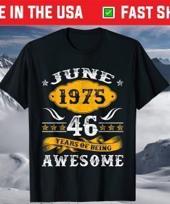 46th Birthday Decorations June 1975 46 Years Old T-Shirt