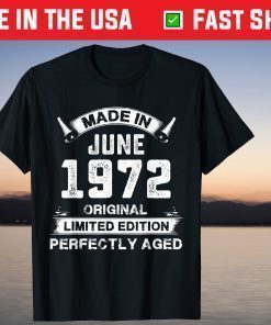 49th Birthday Made In June 1972 49 Years Old T-Shirt