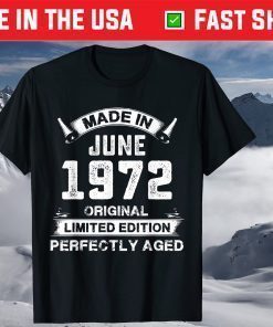 49th Birthday Made In June 1972 49 Years Old T-Shirt