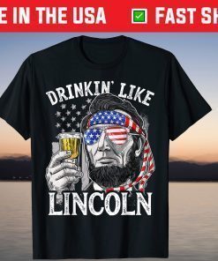 4th Of July Drinking Like Lincoln Abraham Classic T-Shirt