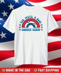 4th of July Cousin Crew Red White and Blue Cousin Crew Us 2021 T-Shirt