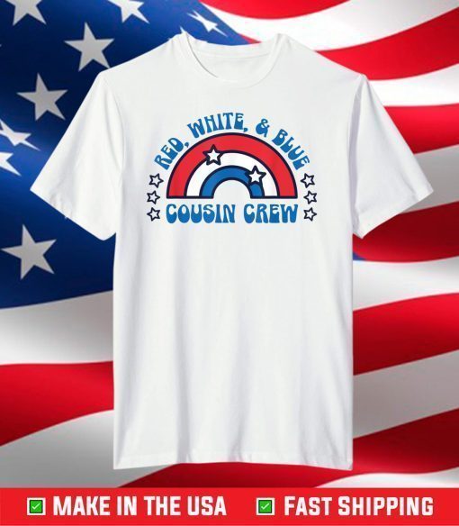 4th of July Cousin Crew Red White and Blue Cousin Crew Us 2021 T-Shirt