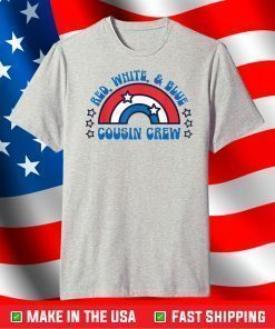 4th of July Cousin Crew Red White and Blue Cousin Crew Us 2021 T-Shirt