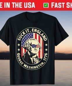 4th of July shirt Suck It England George Washington 1776 Unisex T-Shirt