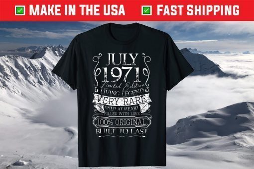 50th Birthday July 1971, 50 Years Old July 1971 Birthday T-Shirt