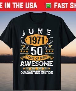 50th Birthday Retro Limited Edition June 1971 Quarantine Classic T-Shirt