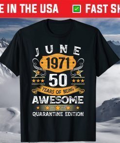 50th Birthday Retro Limited Edition June 1971 Quarantine Classic T-Shirt