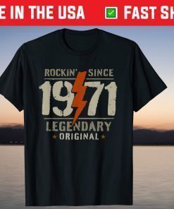 50th Birthday Rocking Since 1971 Legendary Original T-Shirt