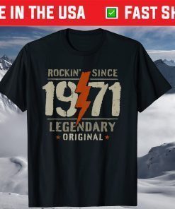 50th Birthday Rocking Since 1971 Legendary Original T-Shirt