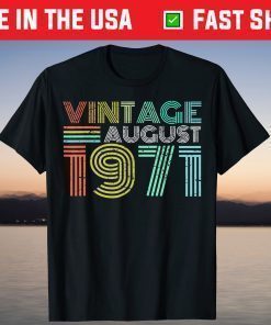 50th Birthday Vintage August 1971 50 Years Old T-Shirts