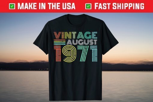 50th Birthday Vintage August 1971 50 Years Old T-Shirts