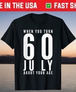 60th Birthday July 60 Years Old T-Shirt