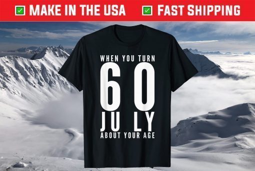 60th Birthday July 60 Years Old T-Shirt