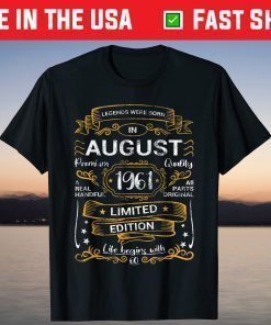 60th Birthday Legends Were Born August 1961 60 Year Old T-Shirt