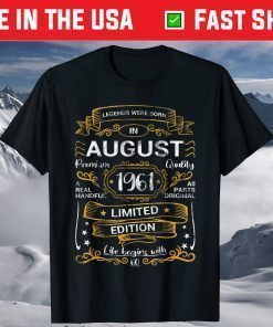 60th Birthday Legends Were Born August 1961 60 Year Old T-Shirt