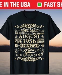 65th Birthday The Man Myth Legend August 1956 T-Shirt