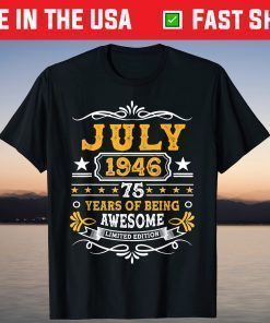 75th Birthday Decorations July 1946 Boy Girl 75 Years Old T-Shirt