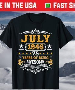 75th Birthday Decorations July 1946 Boy Girl 75 Years Old T-Shirt