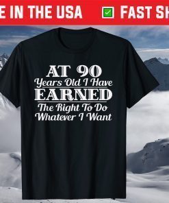 90th Birthday I Can Do Whatever I Want Classic T-Shirt