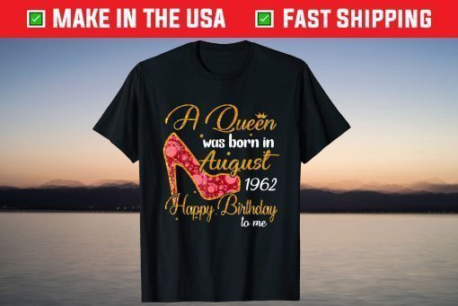 A Queen Born In AUGUST 1962 58th Birthday T-Shirt