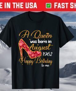 A Queen Born In AUGUST 1962 58th Birthday T-Shirt