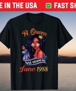 A Queen Was Born In June 1988 33rd Birthday Shirt