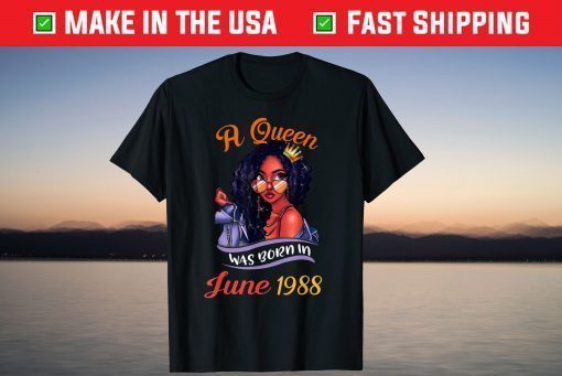 A Queen Was Born In June 1988 33rd Birthday Shirt