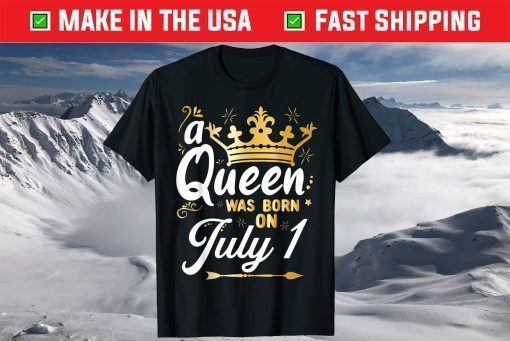 A Queen Was Born on July 1, Cute Girly July 1st Birthday T-Shirt