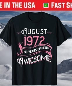 AUGUST 1972 48 Years of Being Awesome Girl 48th Birthday T-Shirt