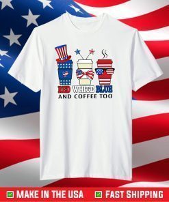 American Flag Red White Blue And Coffee Too Classic T-Shirt