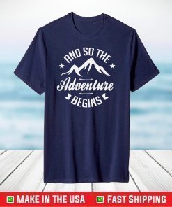 And So The Adventure Begins T-Shirt