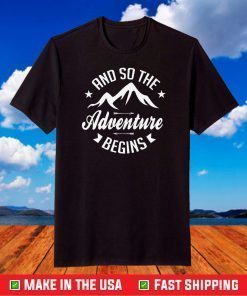 And So The Adventure Begins T-Shirt