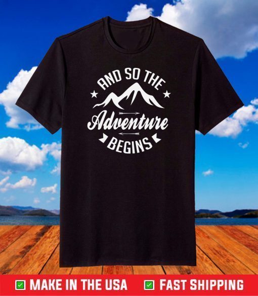 And So The Adventure Begins T-Shirt