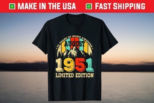 August 1951 Retro 70 Years Old 70th Bday Limited Edition T-Shirt